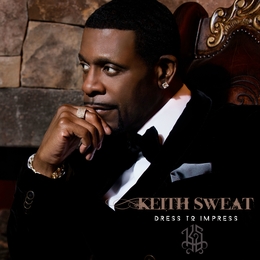 Image du média "DRESS TO IMPRESS de Keith SWEAT"