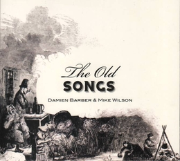 Image du média "THE OLD SONGS de Damien BARBER & MIKE WILSON"