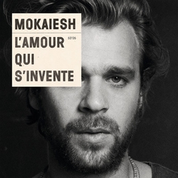 Image du média "L'AMOUR QUI S'INVENTE de MOKAIESH"