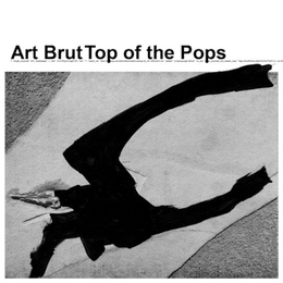 Image du média "TOP OF THE POPS de ART BRUT"