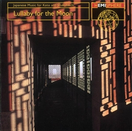 Image du média "LULLABY FOR THE MOON: JAPANESE MUSIC FOR KOTO & SHAKUHACHI"