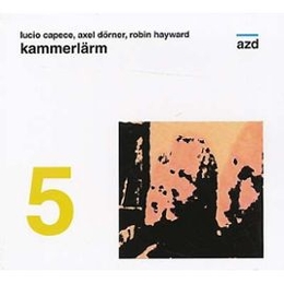 Image du média "KAMMERLÄRM de Lucio CAPECE/AXEL DÖRNER/ROBIN HAYWARD"