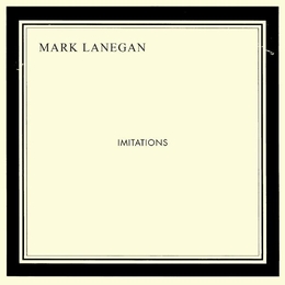 Image du média "IMITATIONS de Mark LANEGAN"