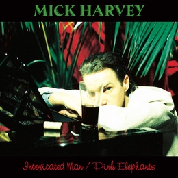 Image du média "INTOXICATED MAN / PINK ELEPHANTS de Mick HARVEY"