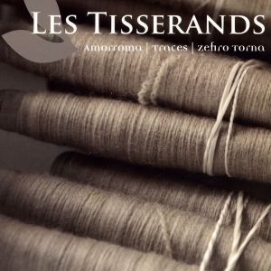 Couverture LES TISSERANDS de AMORROMA/TRACES/ZEFIRO TORNA