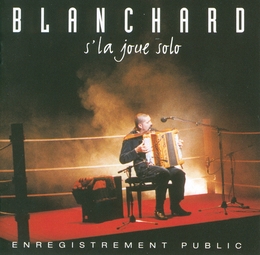 Image du média "S'LA JOUE SOLO (ENREGISTREMENT PUBLIC) de Gérard BLANCHARD"