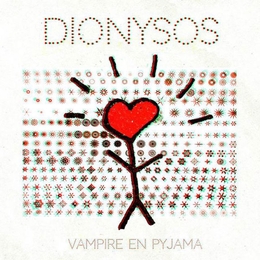 Image du média "VAMPIRE EN PYJAMA de DIONYSOS"