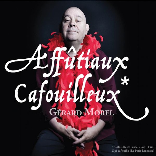 Couverture AFFÛTIAUX CAFOUILLEUX de Gérard MOREL