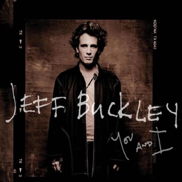 Image du média "YOU AND I de Jeff BUCKLEY"