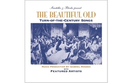 Image du média "THE BEAUTIFUL OLD: TURN-OF-THE-CENTURY SONGS"