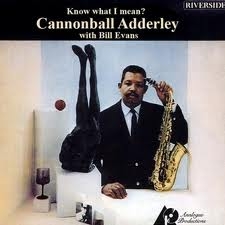 Image du média "KNOW WHAT I MEAN? (+ BONUS) de Cannonball ADDERLEY"