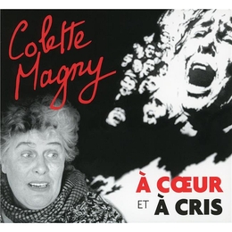 Image du média "À COEUR ET À CRIS de Colette MAGNY"