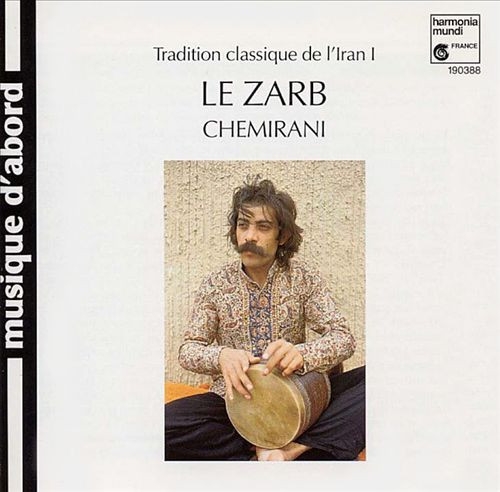 Couverture TRADITION CLASSIQUE DE L'IRAN I: LE ZARB de Djamchid CHEMIRANI