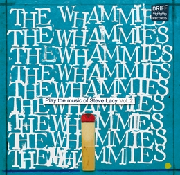 Image du média "PLAY THE MUSIC OF STEVE LACY, VOL.2 de THE WHAMMIES"