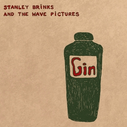 Image du média "GIN de Stanley BRINKS AND THE WAVE PICTURES"