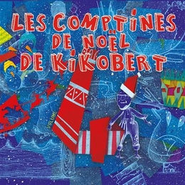 Image du média "LES COMPTINES DE NOËL - VOLUME 4 de KIKOBERT"