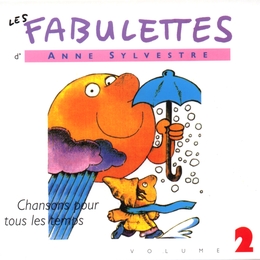 Image du média "LES FABULETTES, VOL.2: CHANSONS POUR TOUS LES TEMPS de Anne SYLVESTRE"