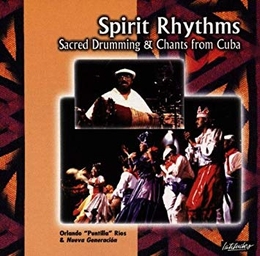 Image du média "SPIRIT RHYTHMS: SACRED DRUMMING & CHANTS FROM CUBA de Orlando "Puntilla" RIOS & NUEVA GENERACION"