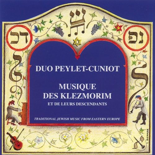 Couverture MUSIQUE DES KLEZMORIM ET DE LEURS DESCENDANTS de DUO PEYLET-CUNIOT