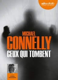 Image du média "CEUX QUI TOMBENT de Michael CONNELY"