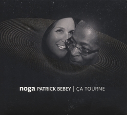 Image du média "ÇA TOURNE de NOGA & PATRICK BEBEY"