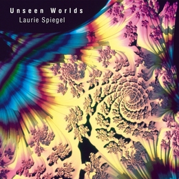 Image du média "UNSEEN WORLDS de Laurie SPIEGEL"