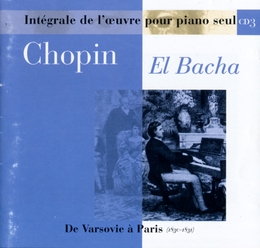 Image du média "PIANO (INTEGRALE VOL.III): DE VARSOVIE A PARIS de Fryderyk [Frédéric] CHOPIN"