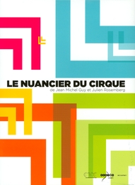 Image du média "LE NUANCIER DU CIRQUE de Jean-Michel GUY"