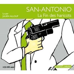 Image du média "SAN-ANTONIO: LA FIN DES HARICOTS (CD-MP3) de Frédéric DARD"