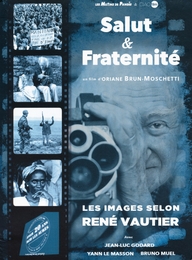 Image du média "SALUT ET FRATERNITÉ, LES IMAGES SELON RENÉ VAUTIER de Oriane BRUN-MOSCHETTI"