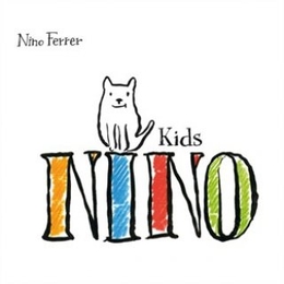 Image du média "NINO KIDS de Nino FERRER"