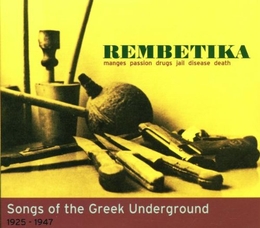 Image du média "REMBETIKA: SONGS OF THE GREEK UNDERGROUND 1925-1947"