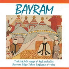 Image du média "BAYRAM: TURKISH FOLK SONGS & SUFI MELODIES de Bayram Bilge TOKEL"