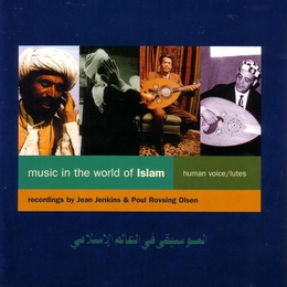 Image du média "MUSIC IN THE WORLD OF ISLAM: HUMAN VOICES - LUTES"