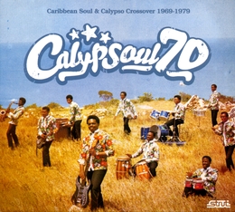 Image du média "CALYPSOUL 70 (CARIBBEAN SOUL & CALYPSO CROSSOVER 1969-1979)"