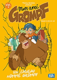 Image du média "MON AMI GROMPF - 1 : UN CADEAU NOMMÉ GROMPF de Patrick GEORGE"