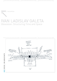 Image du média "OBSESSION : STRUCTURING TIME AND SPACE - (IVAN LADISLAV GALETA) de Ivan Ladislav GALETA"