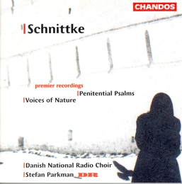 Image du média "PENITENTIAL PSALMS / VOICES OF NATURE de Alfred Garrijévitch SCHNITTKE"