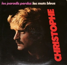 Image du média "LES MOTS BLEUS - LES PARADIS PERDUS de CHRISTOPHE"