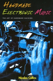 Image du média "HANDMADE ELECTRONIC MUSIC (THE ART OF HARDWARE HACKING) VOL1"