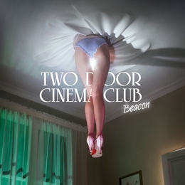 Image du média "BEACON de TWO DOOR CINEMA CLUB"