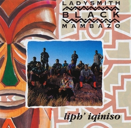 Image du média "LIPH' IQINISO de LADYSMITH BLACK MAMBAZO"