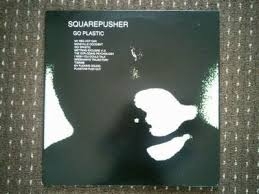 Image du média "GO PLASTIC de SQUAREPUSHER"