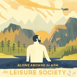 Image du média "ALONE ABOARD THE ARK de THE LEISURE SOCIETY"