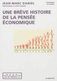 Image du média "UNE BRÈVE HISTOIRE DE LA PENSÉE ÉCONOMIQUE de Jean-Marc DANIEL"