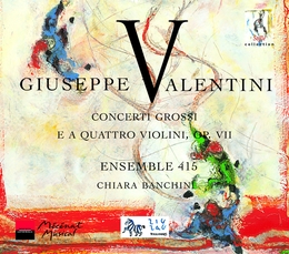 Image du média "CONCERTI GROSSI E A QUATTRO VIOLINI, OP.VII de Giuseppe VALENTINI"