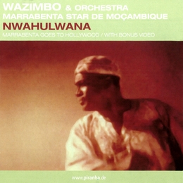 Image du média "NWAHULWANA de WAZIMBO & O. MARRABENTA STAR DE MOÇAMB."