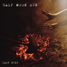 Image du média "DARK EYES de HALF MOON RUN"