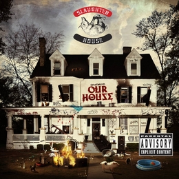 Image du média "WELCOME TO OUR HOUSE de SLAUGHTERHOUSE"