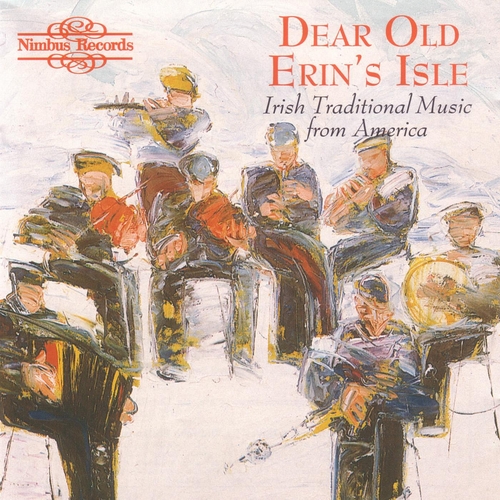 Couverture DEAR OLD ERIN'S ISLE: IRISH TRADITIONAL MUSIC FROM AMERICA